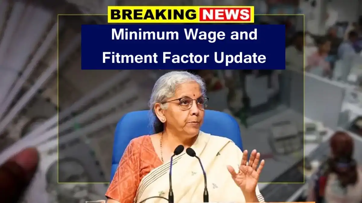 Fitment Factor and Minimum Wage Hike: What’s Next for Government Employees?