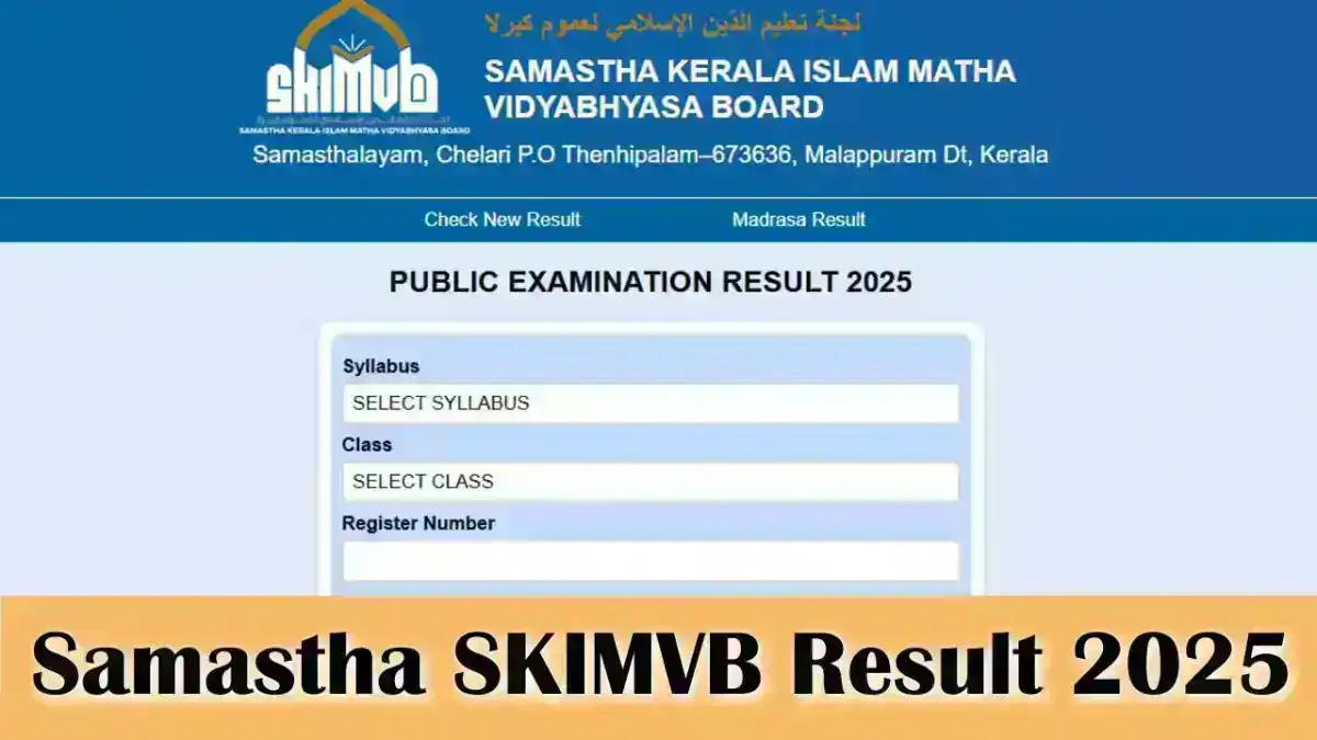 Samastha Kerala SKIMVB Public Exam Result 2025 link Out: Samastha Kerala SKIMVB Public Exam Result Check Madrasa Results for Class 5, 7, 10, 12