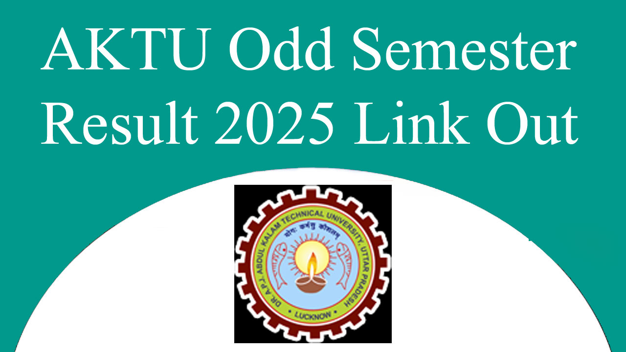 AKTU Odd Semester Result 2025 Link for UG & PG, Release Date, PDF Download, @aktu.ac.in alt=