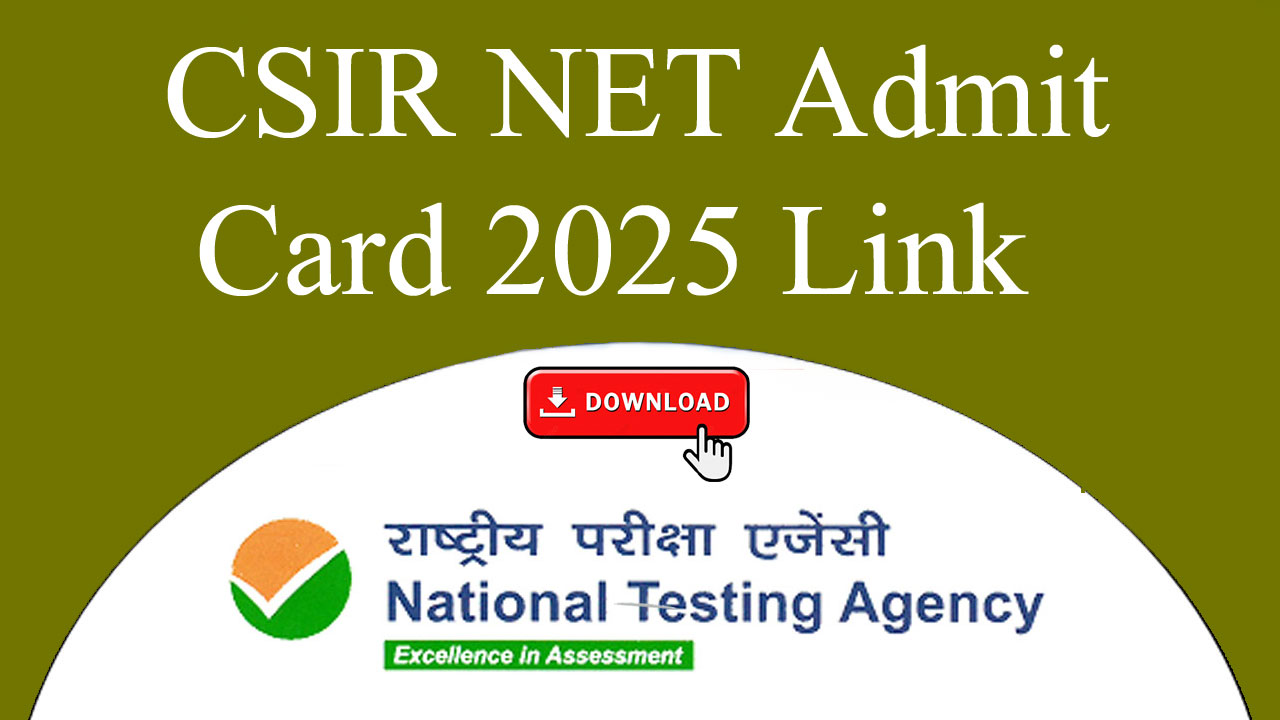 CSIR NET Admit Card 2025 Link For Download PDF @csirnet.nta.ac.in alt=