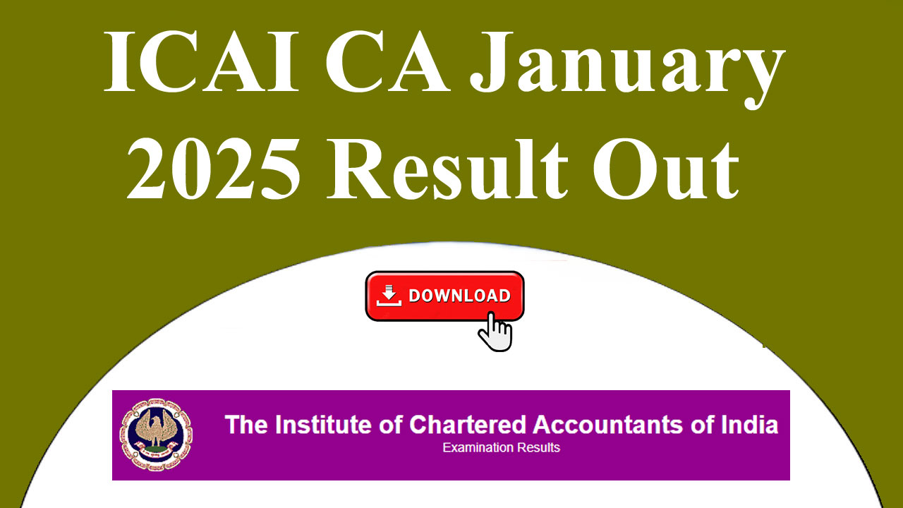 ICAI CA January 2025 Result, Direct Link, Release Date & Time @icai.nic.in alt=