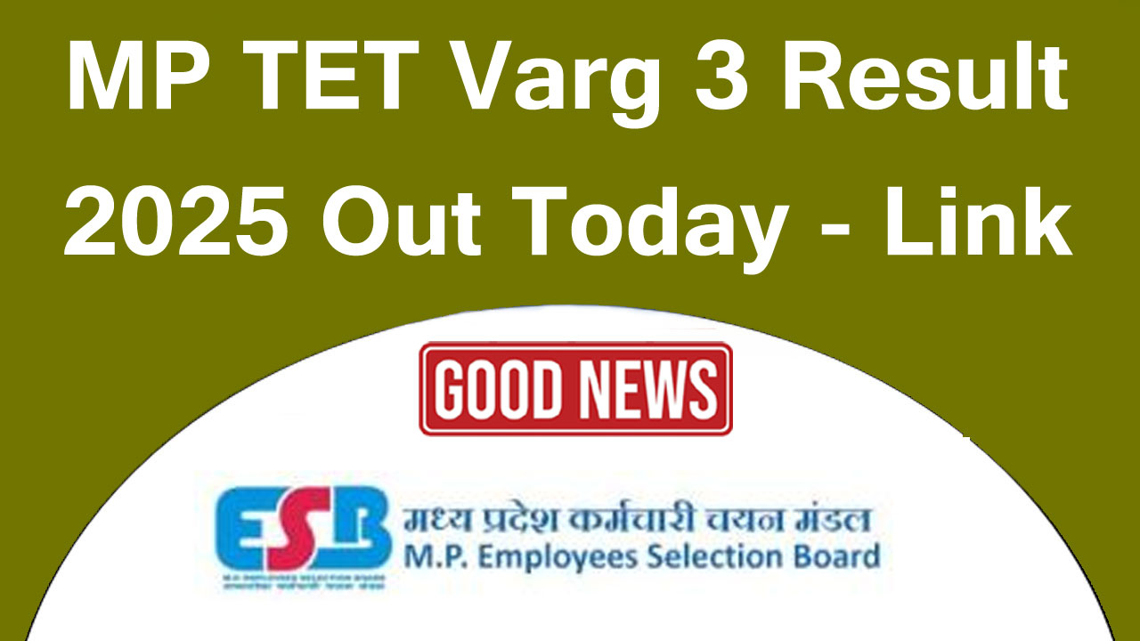 MP TET Varg 3 Result 2025 Link, Scorecard, Release Date, PDF Download @esb.mp.gov.in alt=