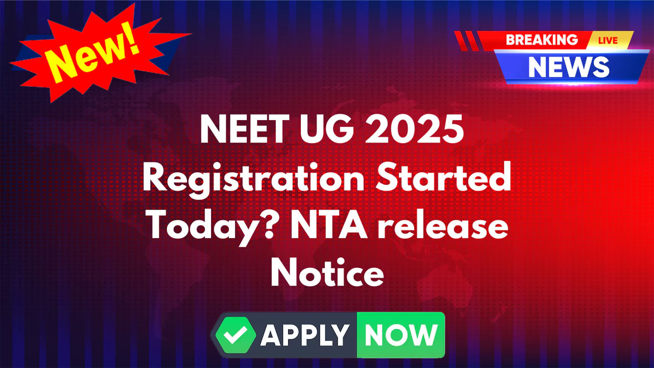 NEET 2025 Registration Started Today, NTA releases Notice, neet.nta.nic.in, APAAR ID not mandatory, Check Details alt=