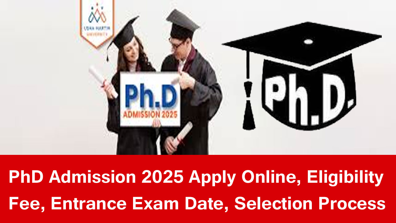 PhD Admission 2025 Apply Online, Eligibility, Fee, Entrance Exam Date, Selection Process alt=